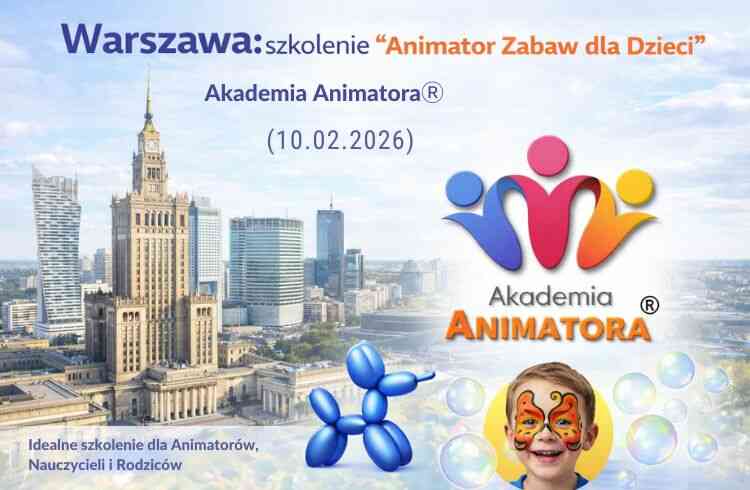 Warszawa – szkolenie „Animator Zabaw dla Dzieci” Akademii Animatora® – grafika okładkowa z Pałacem Kultury, balonowym pieskiem i bańkami (10.02.2026)