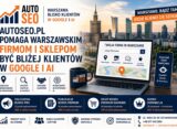 AutoSEO.pl pomaga warszawskim firmom i sklepom zwiększać widoczność w Google i systemach AI