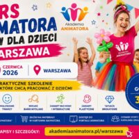 Kurs Animatora Zabaw dla Dzieci w Warszawie – szkolenie Akademii Animatora 19 czerwca 2026